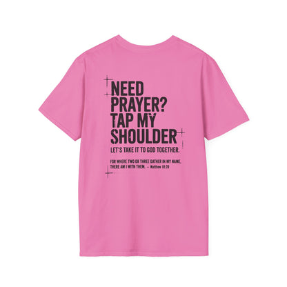 Need prayer? Tap my shoulder T-Shirt