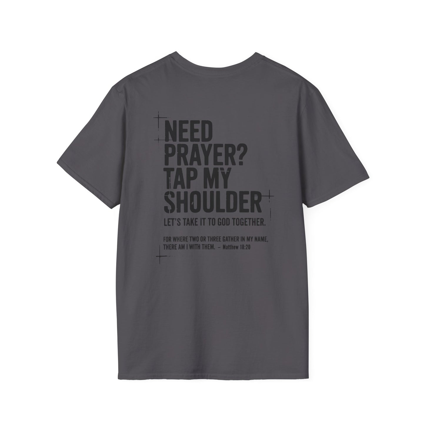 Need prayer? Tap my shoulder T-Shirt