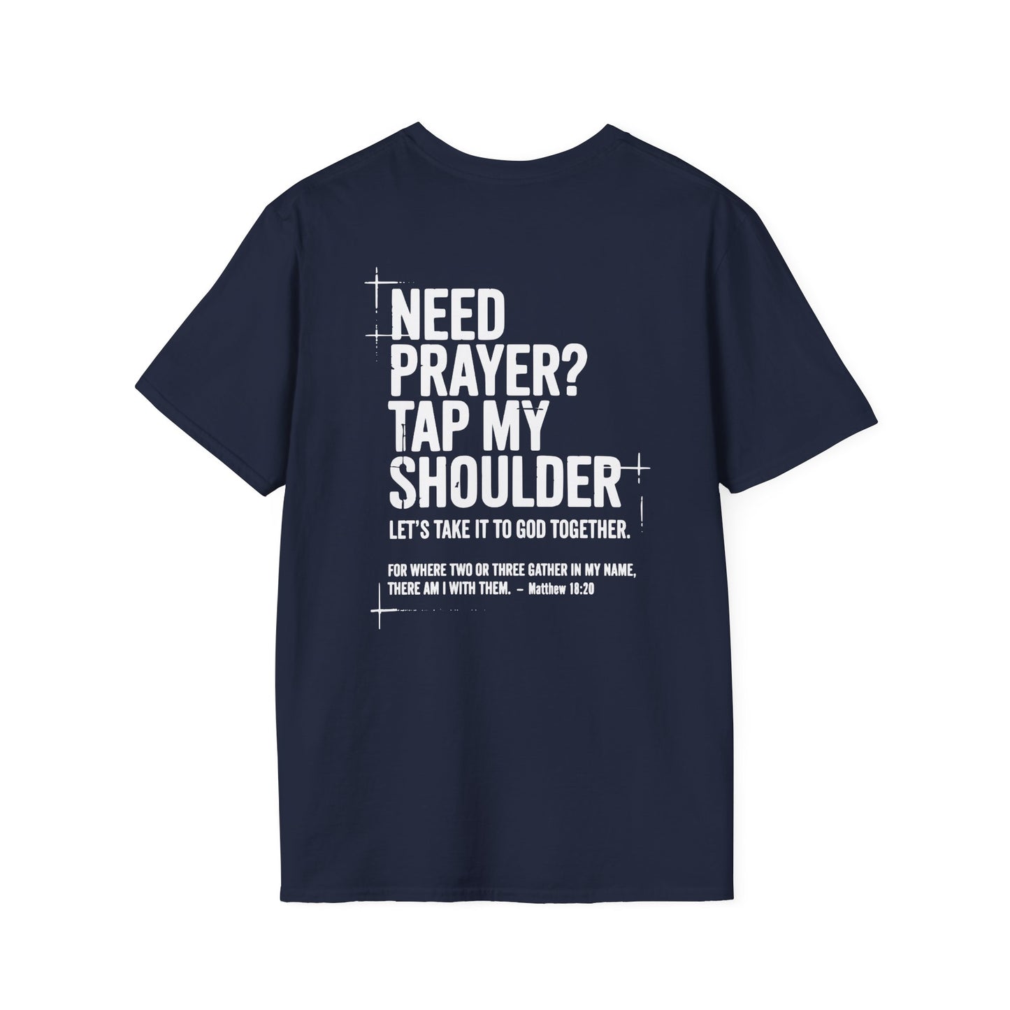 Need prayer? Tap my shoulder T-Shirt