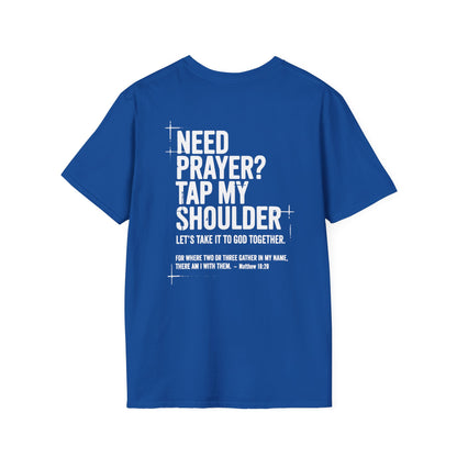 Need prayer? Tap my shoulder T-Shirt