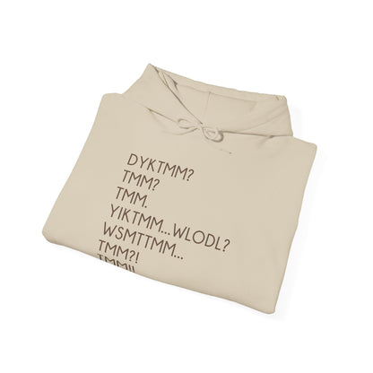 DYKTMM Hooded Sweatshirt