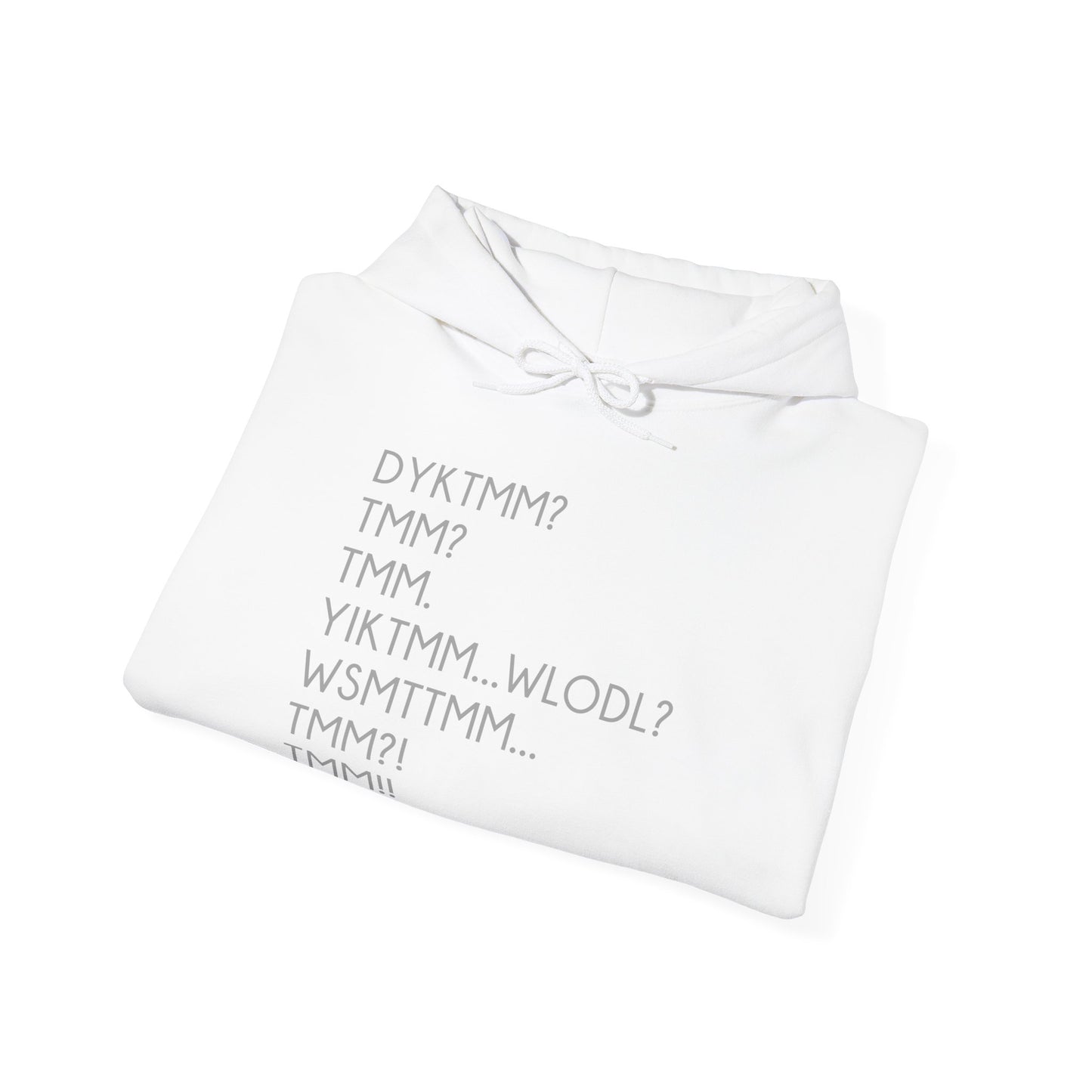 DYKTMM Hooded Sweatshirt