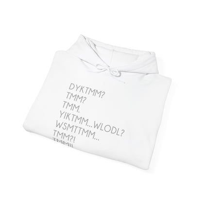 DYKTMM Hooded Sweatshirt
