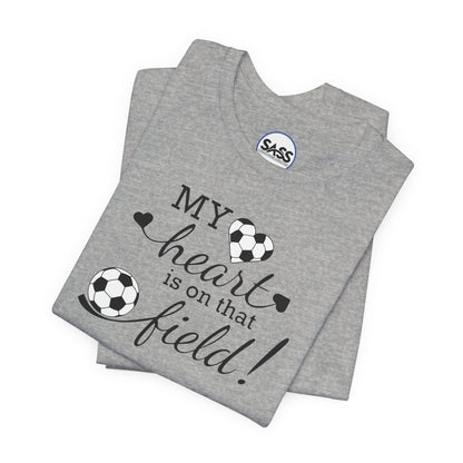 My Heart Is On That Field T-Shirt