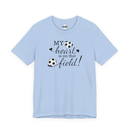 My Heart Is On That Field T-Shirt