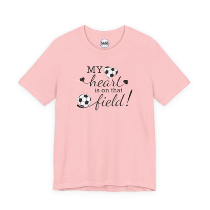 My Heart Is On That Field T-Shirt