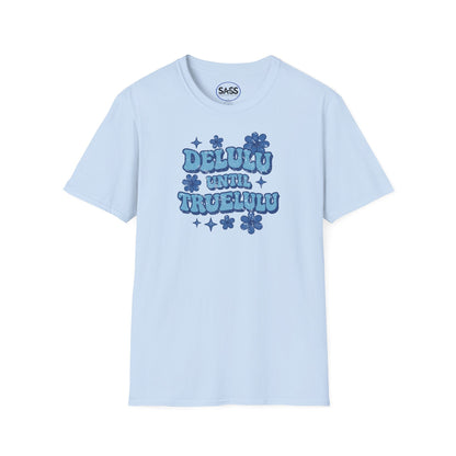 Delulu Until Trululu Distressed Tee