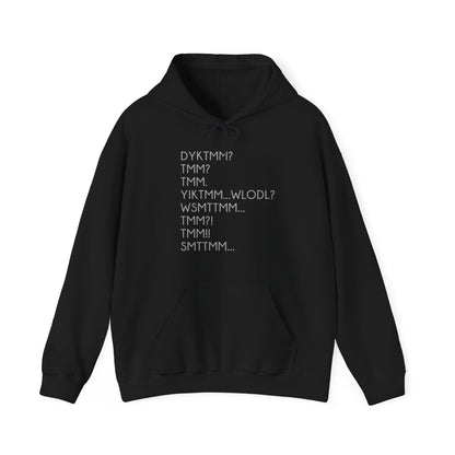 DYKTMM Hooded Sweatshirt
