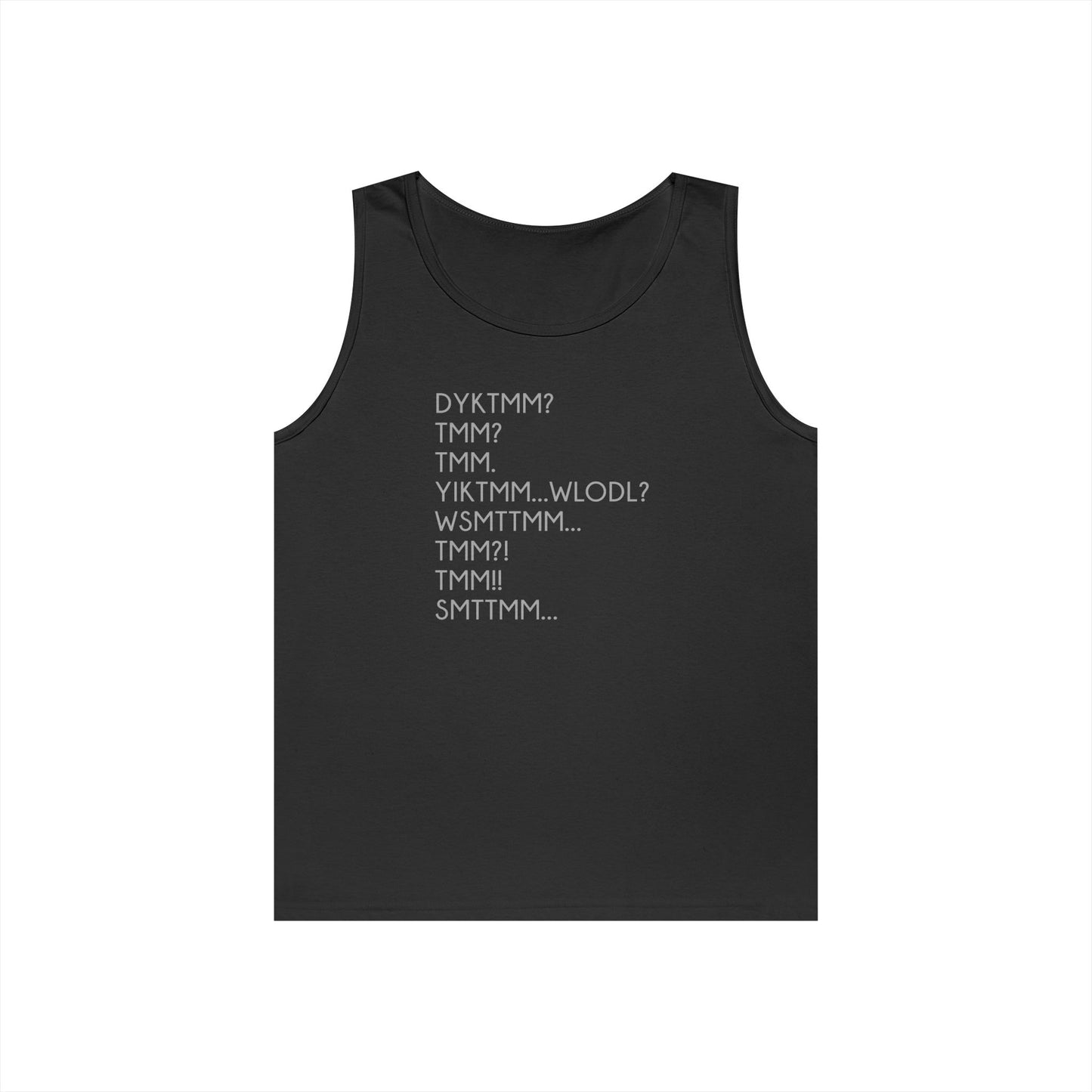 DYKTMM Tank Top