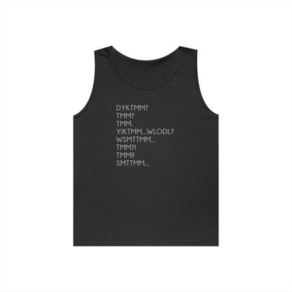 DYKTMM Tank Top