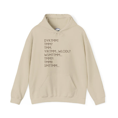DYKTMM Hooded Sweatshirt