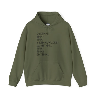 DYKTMM Hooded Sweatshirt