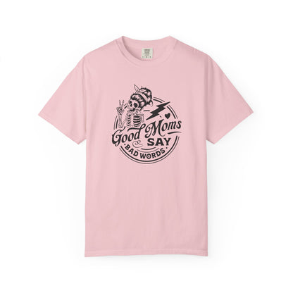 Good Mom's Say Bad Words Tee