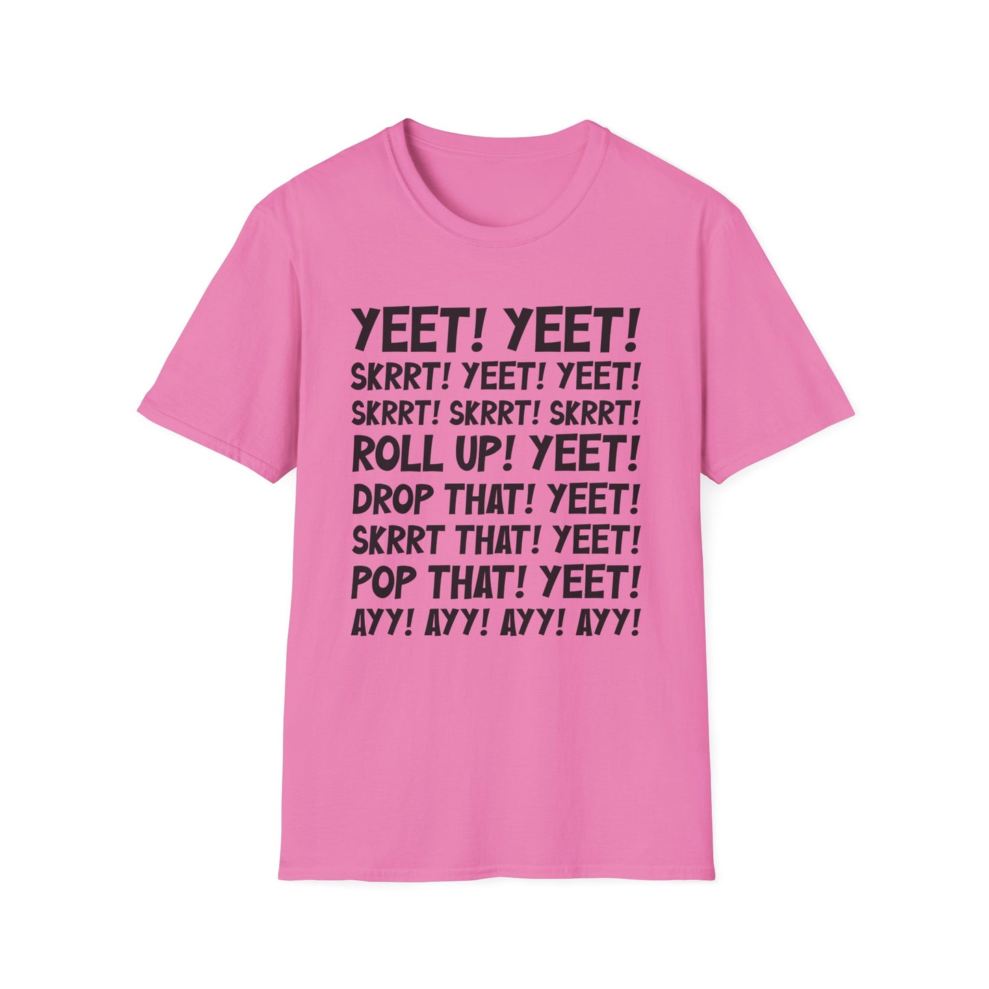 Yeet! Skrrt! T-Shirt