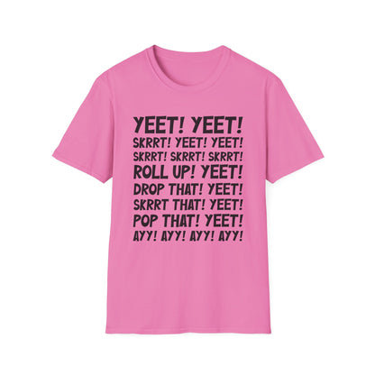 Yeet! Skrrt! T-Shirt