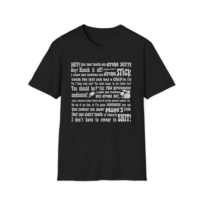 Did you touch my drumset? T-Shirt