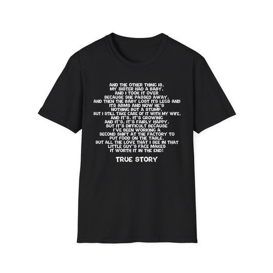 True Story T-Shirt