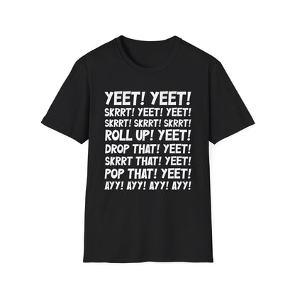 Yeet! Skrrt! T-Shirt
