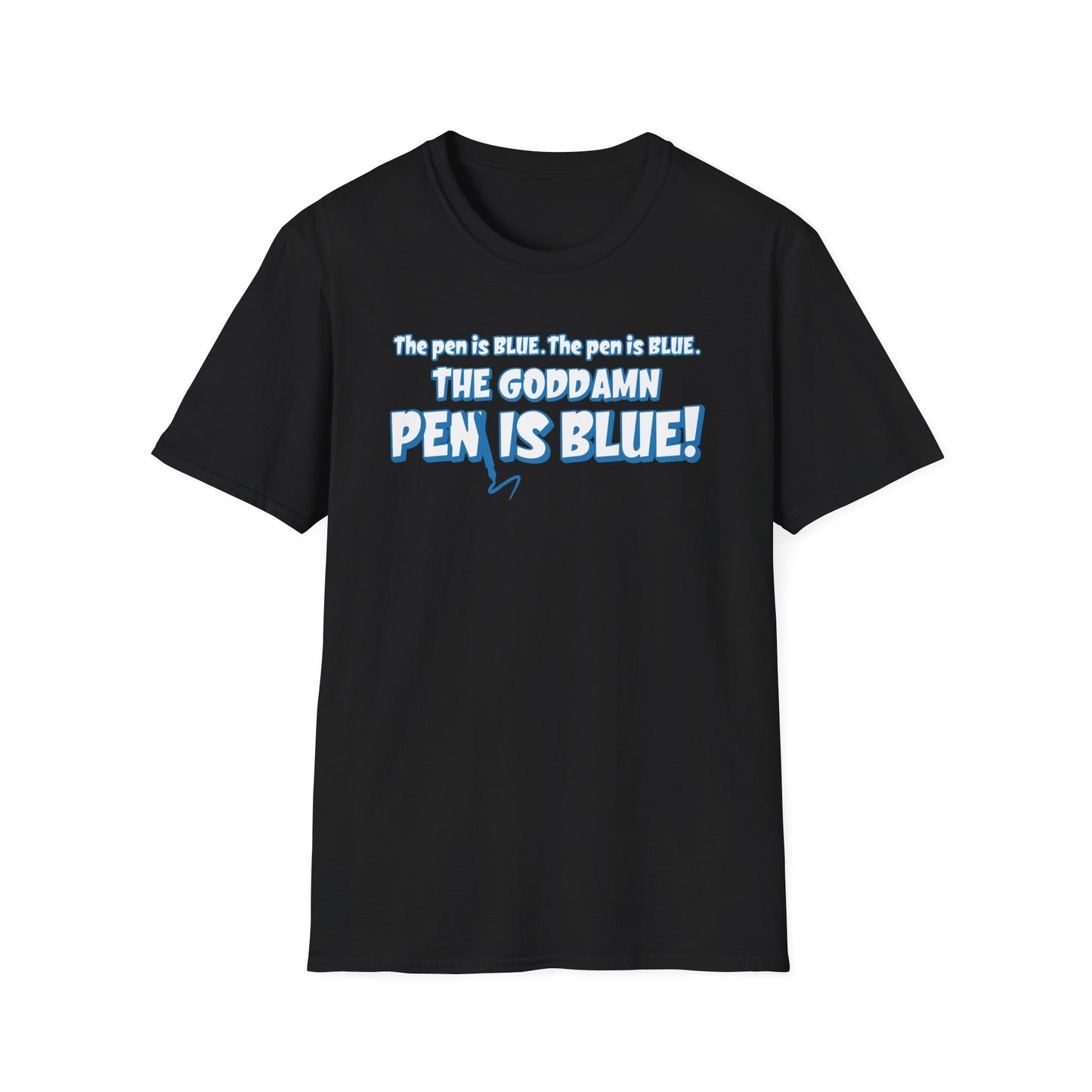The Pen Is Blue T-Shirt