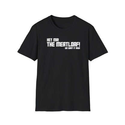 Ma! The Meatloaf! T-Shirt
