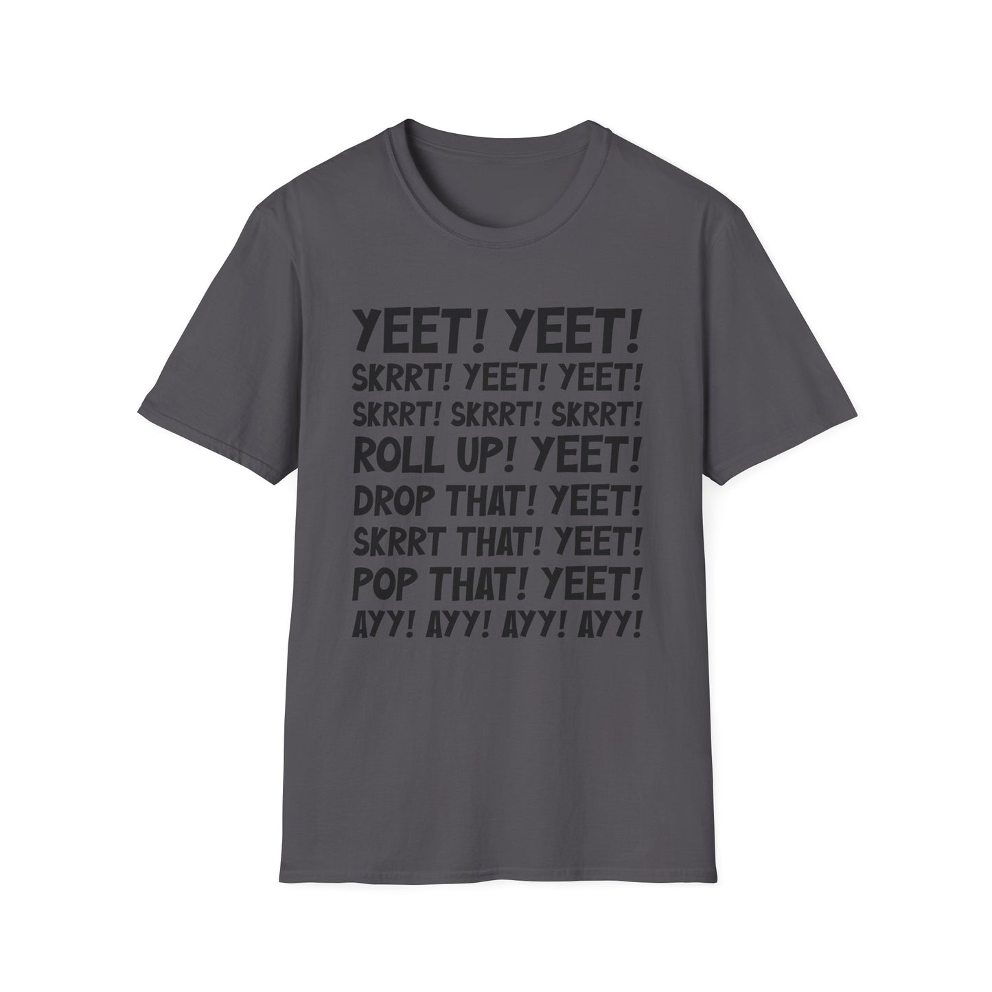Yeet! Skrrt! T-Shirt