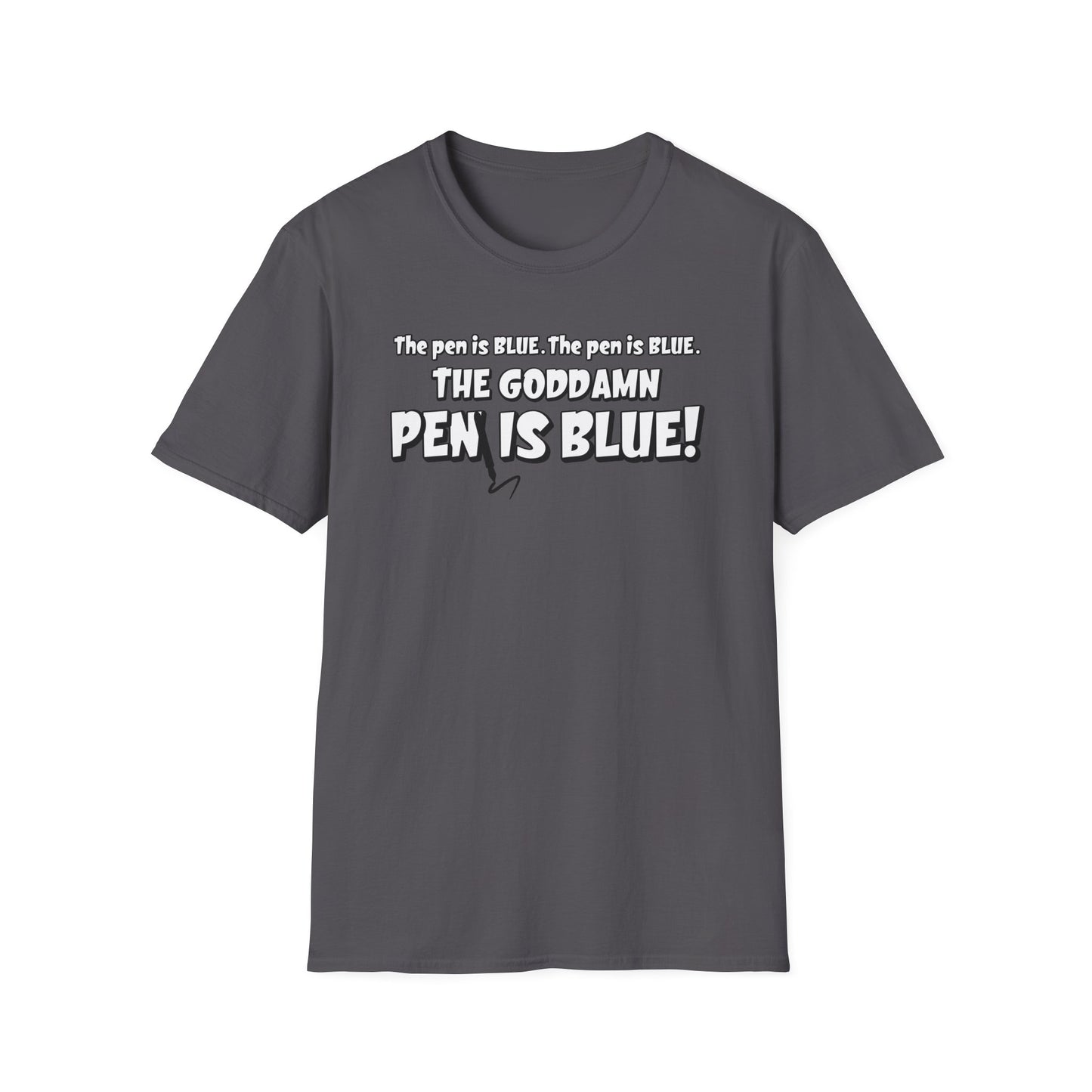 The Pen Is Blue T-Shirt