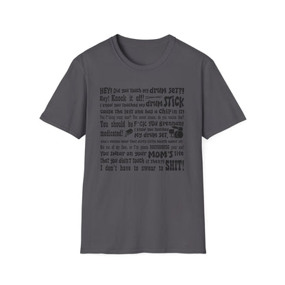 Did you touch my drumset? T-Shirt