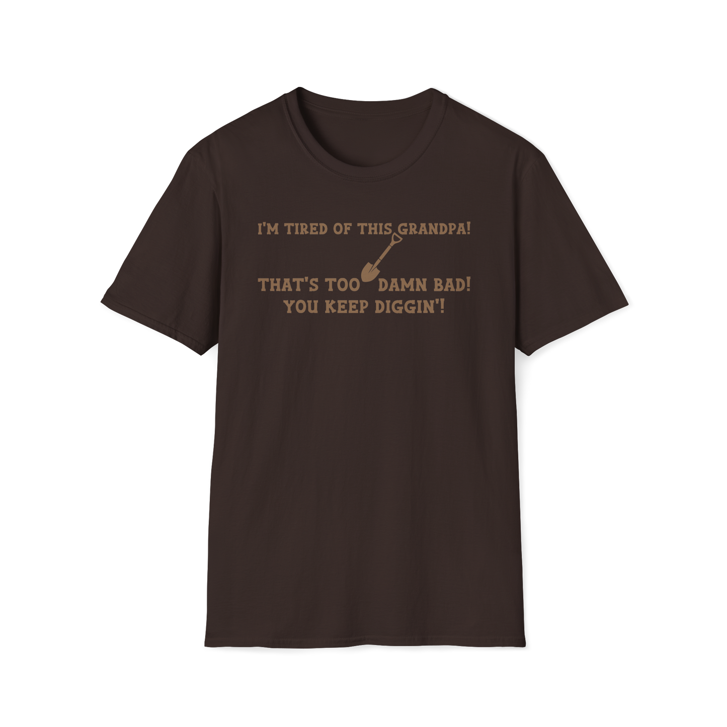 Im Tired of This Grandpa! T-Shirt