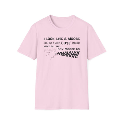 I look like a Moose T-Shirt