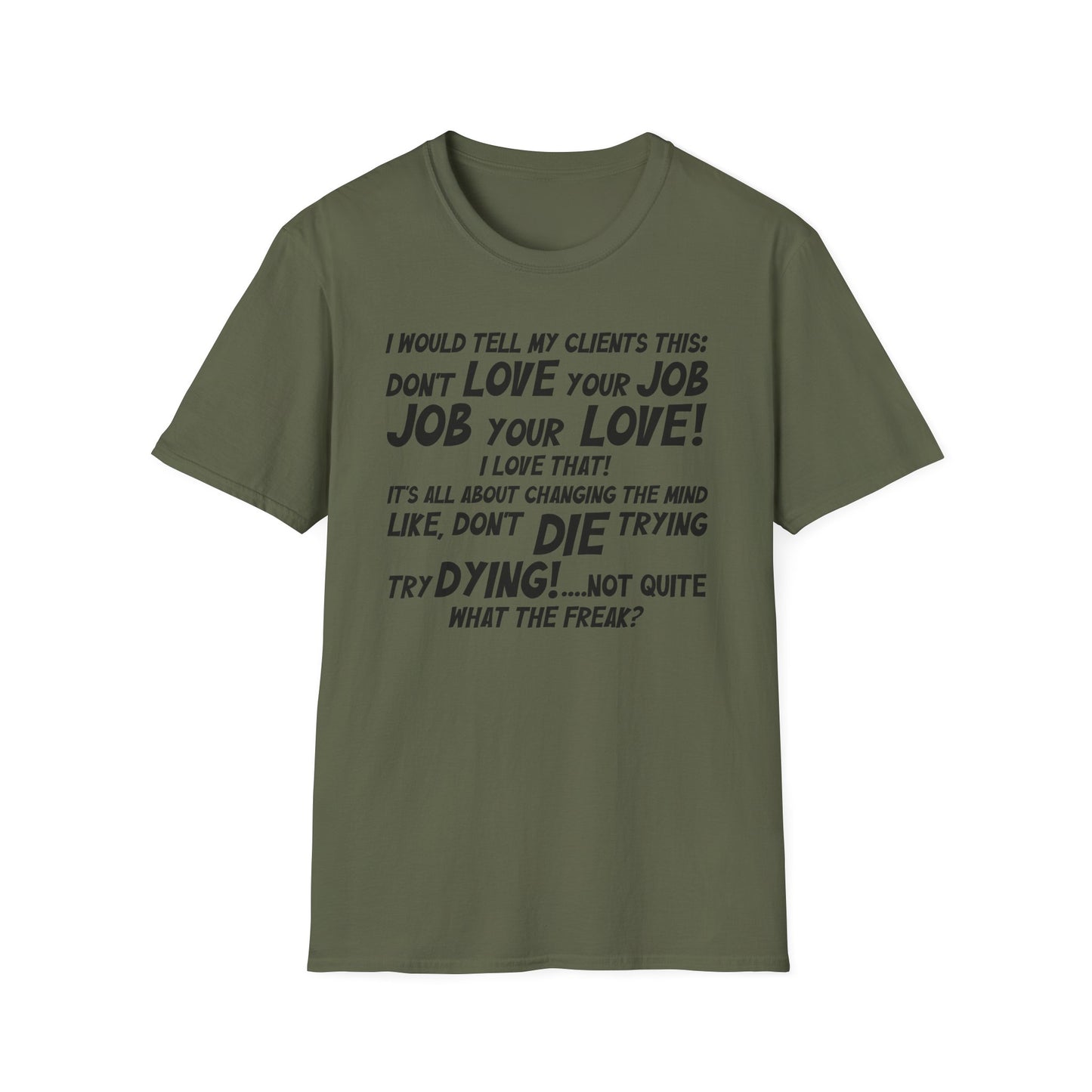 Job Your Love T-Shirt