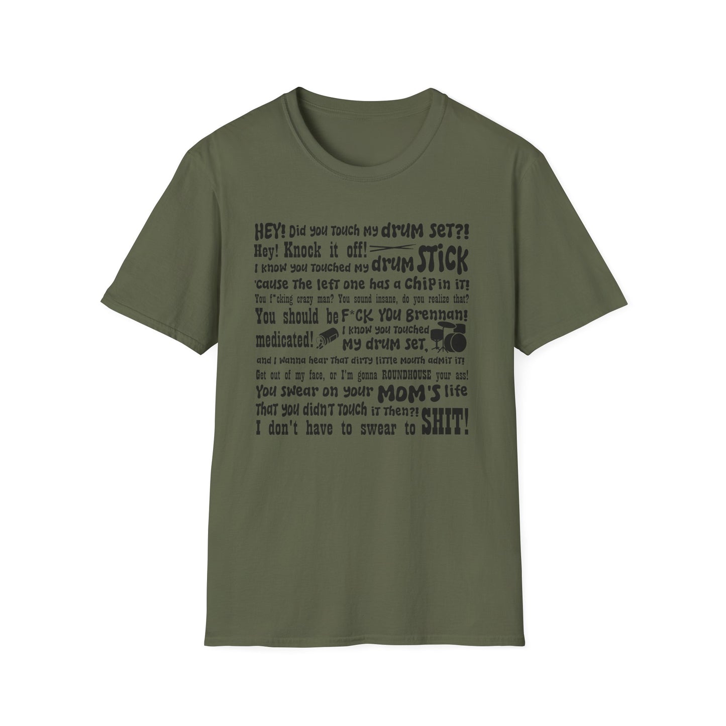 Did you touch my drumset? T-Shirt
