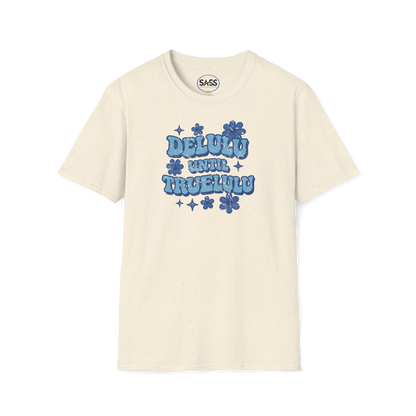 Delulu Until Trululu Distressed Tee