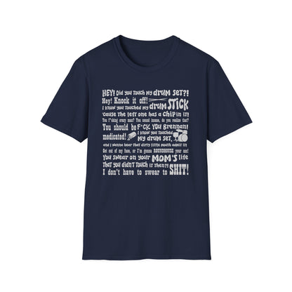Did you touch my drumset? T-Shirt