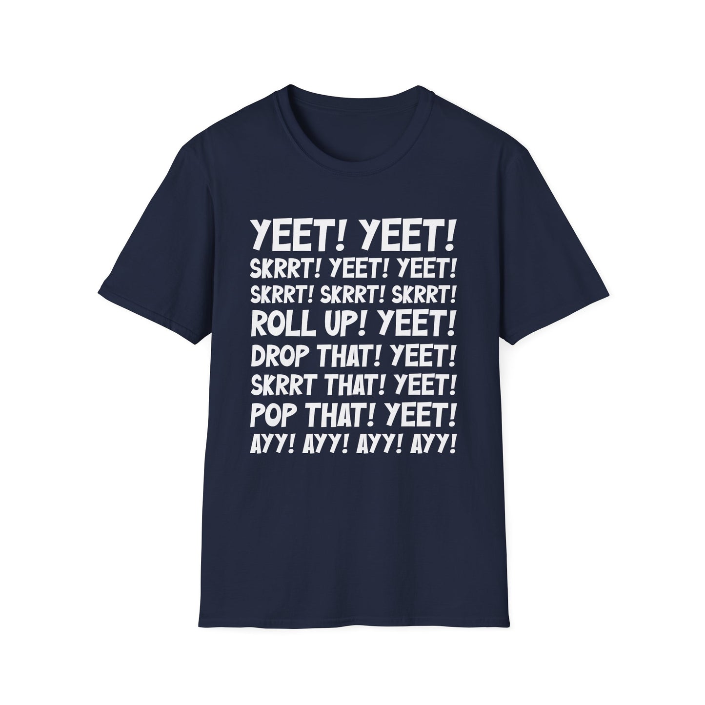 Yeet! Skrrt! T-Shirt