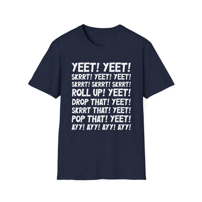 Yeet! Skrrt! T-Shirt