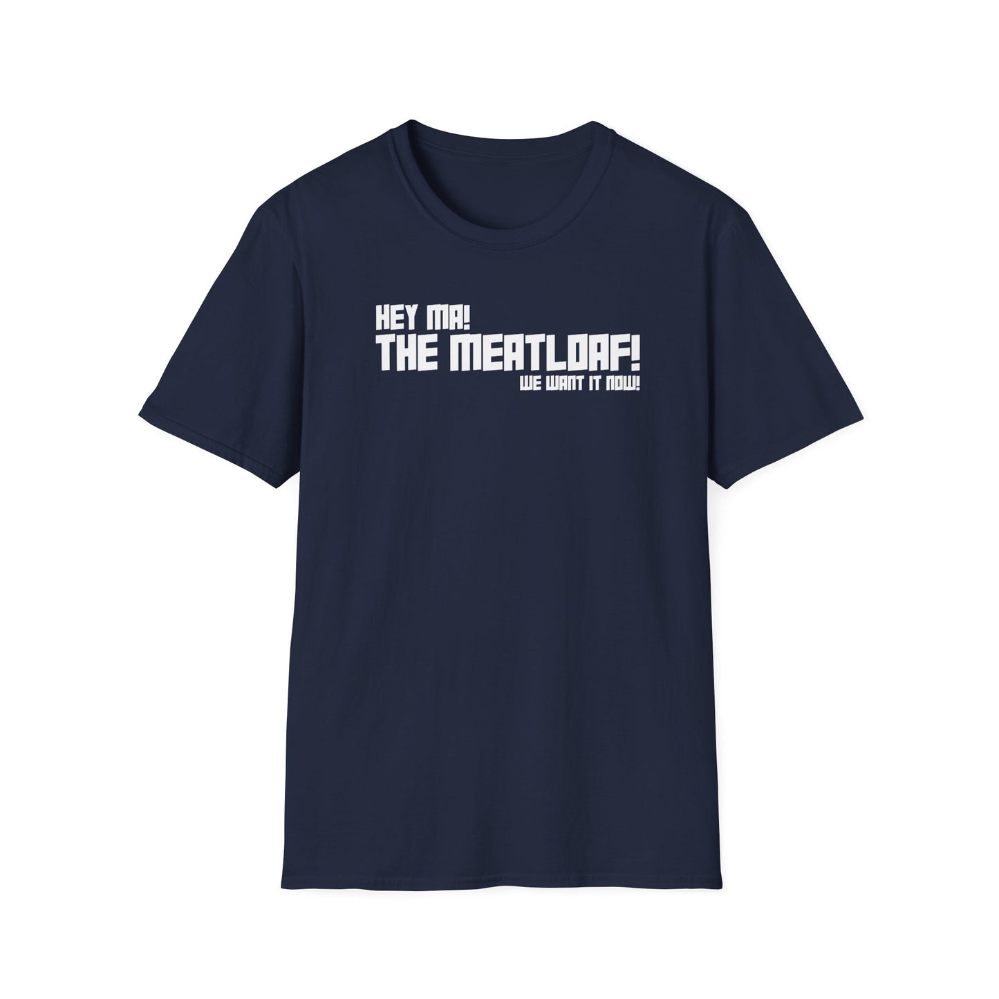 Ma! The Meatloaf! T-Shirt