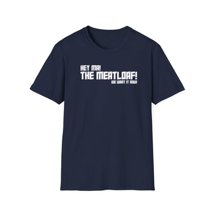 Ma! The Meatloaf! T-Shirt