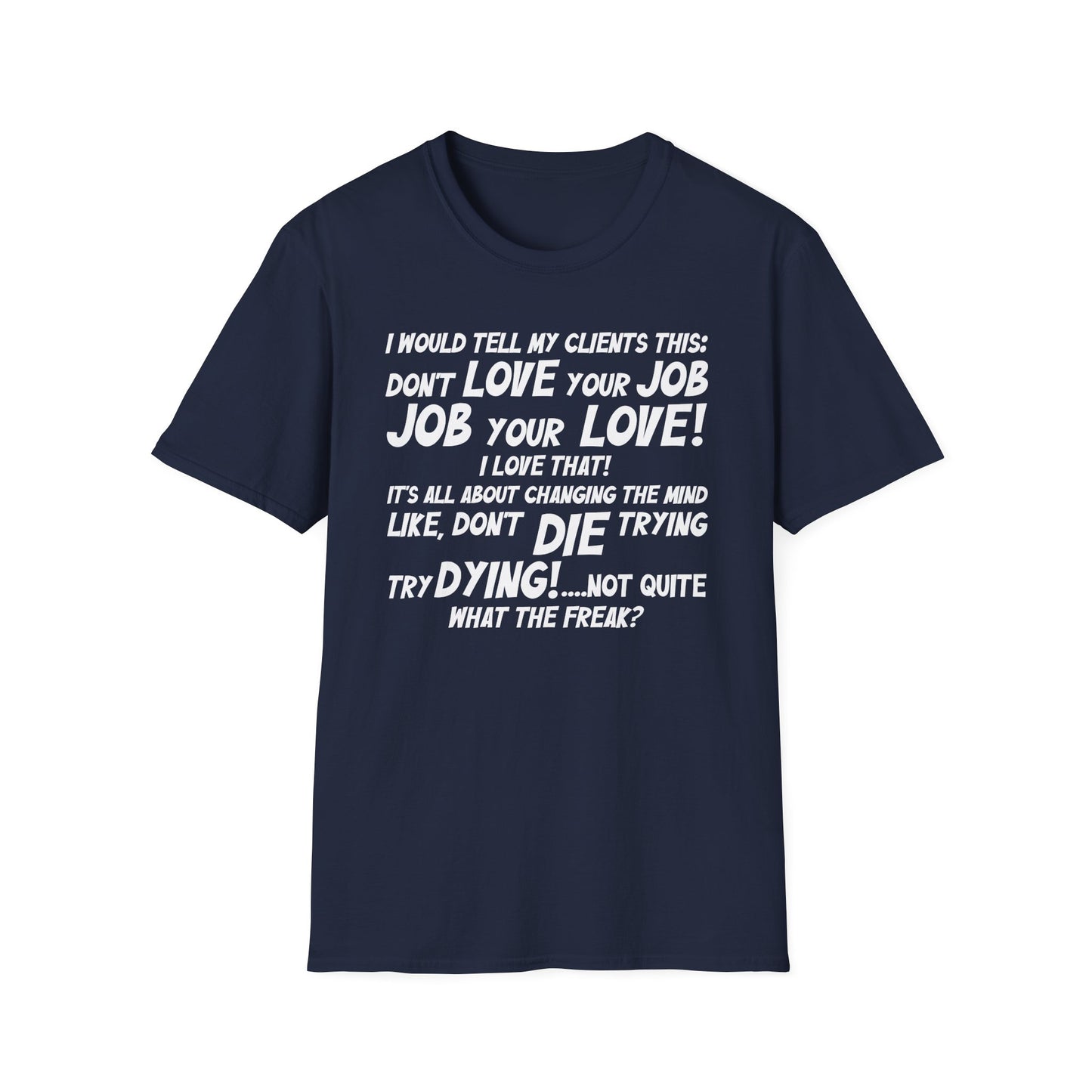 Job Your Love T-Shirt