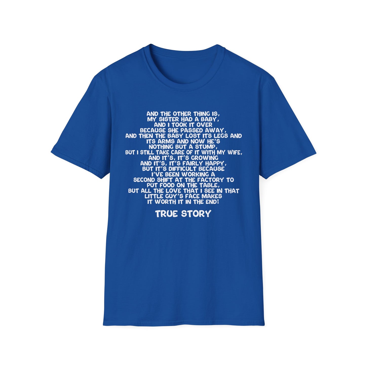 True Story T-Shirt