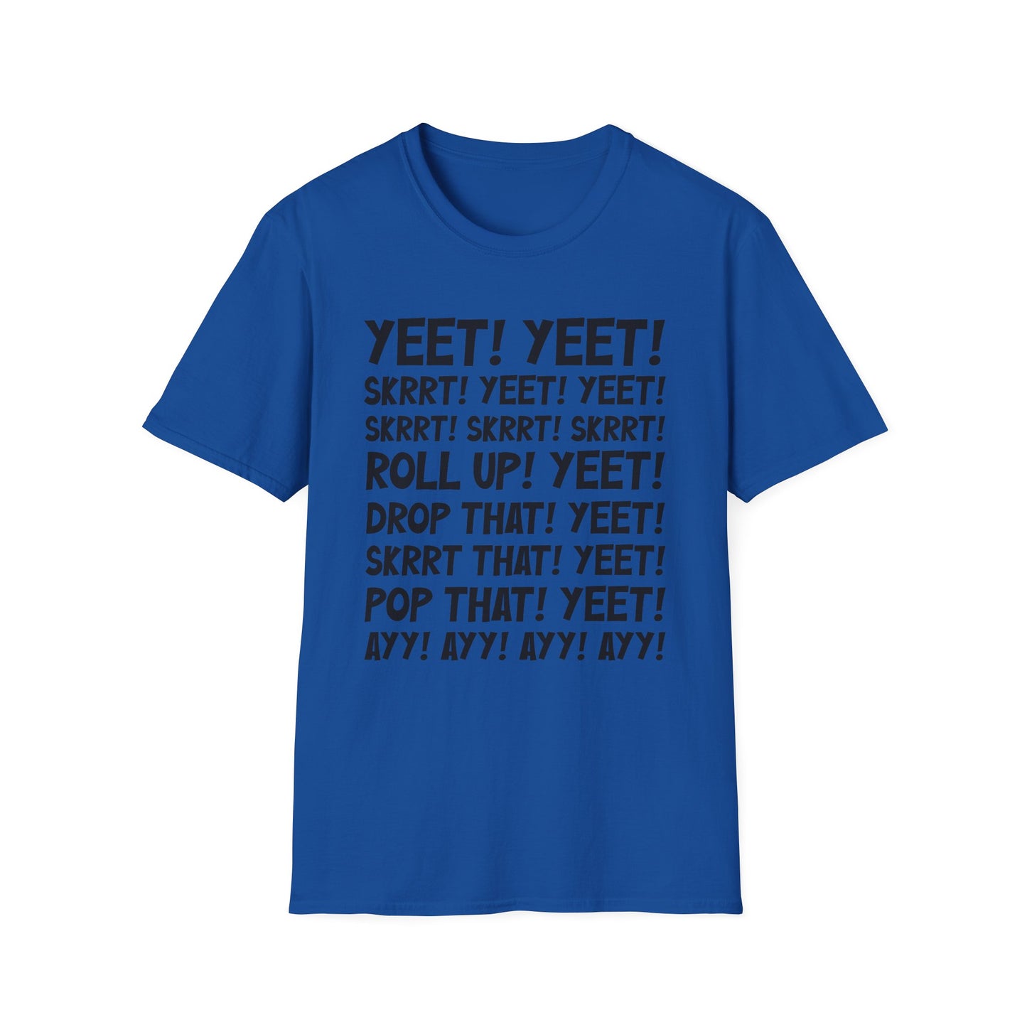 Yeet! Skrrt! T-Shirt