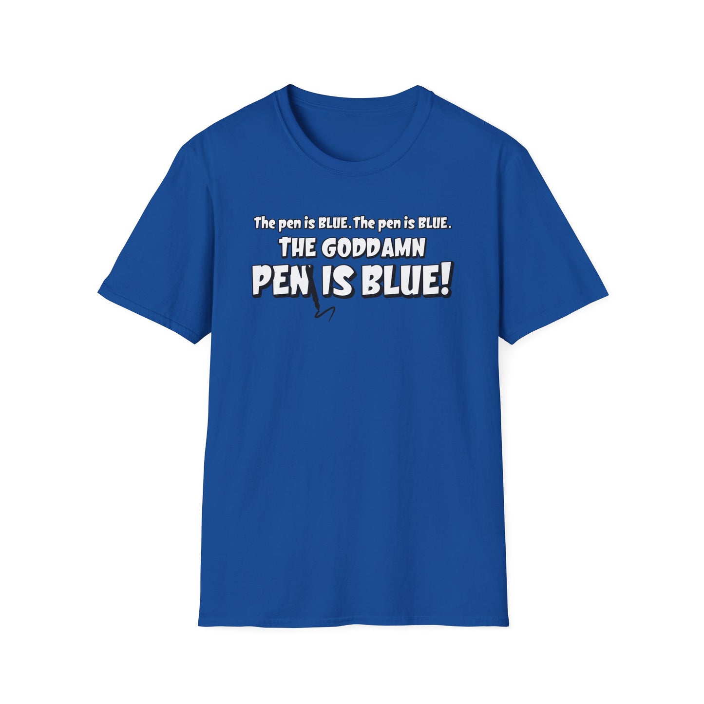The Pen Is Blue T-Shirt