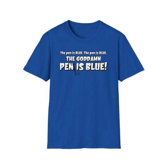 The Pen Is Blue T-Shirt
