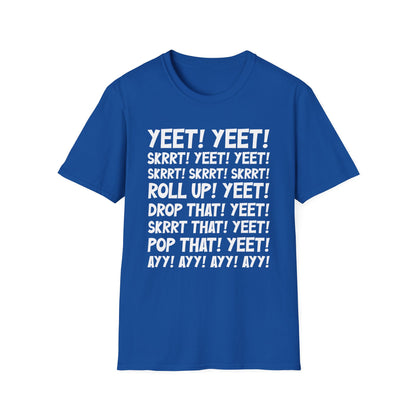Yeet! Skrrt! T-Shirt