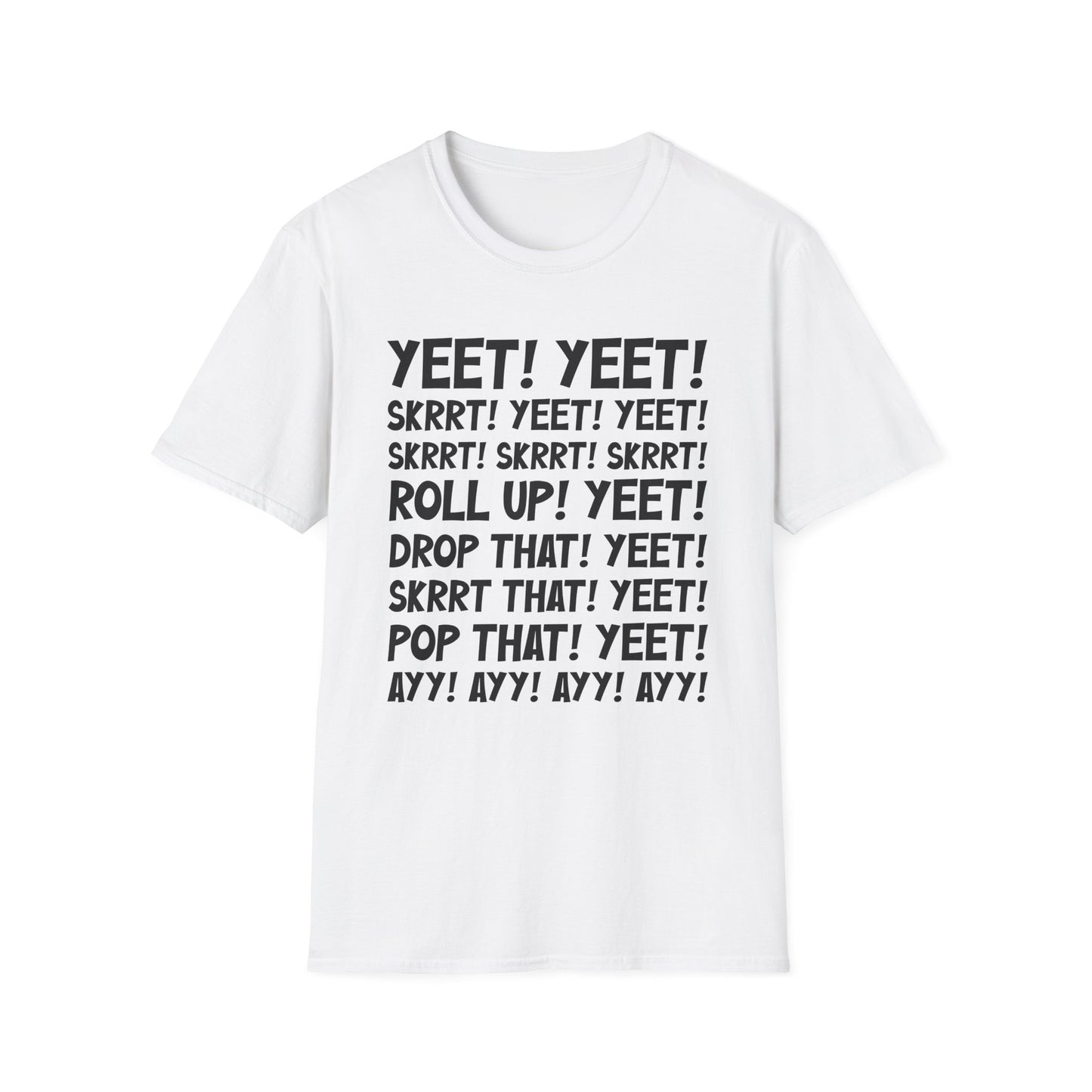 Yeet! Skrrt! T-Shirt