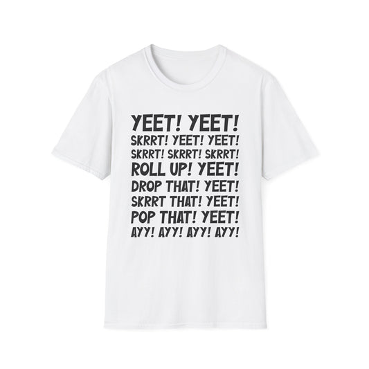 Yeet! Skrrt! T-Shirt
