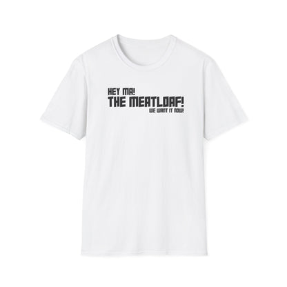 Ma! The Meatloaf! T-Shirt