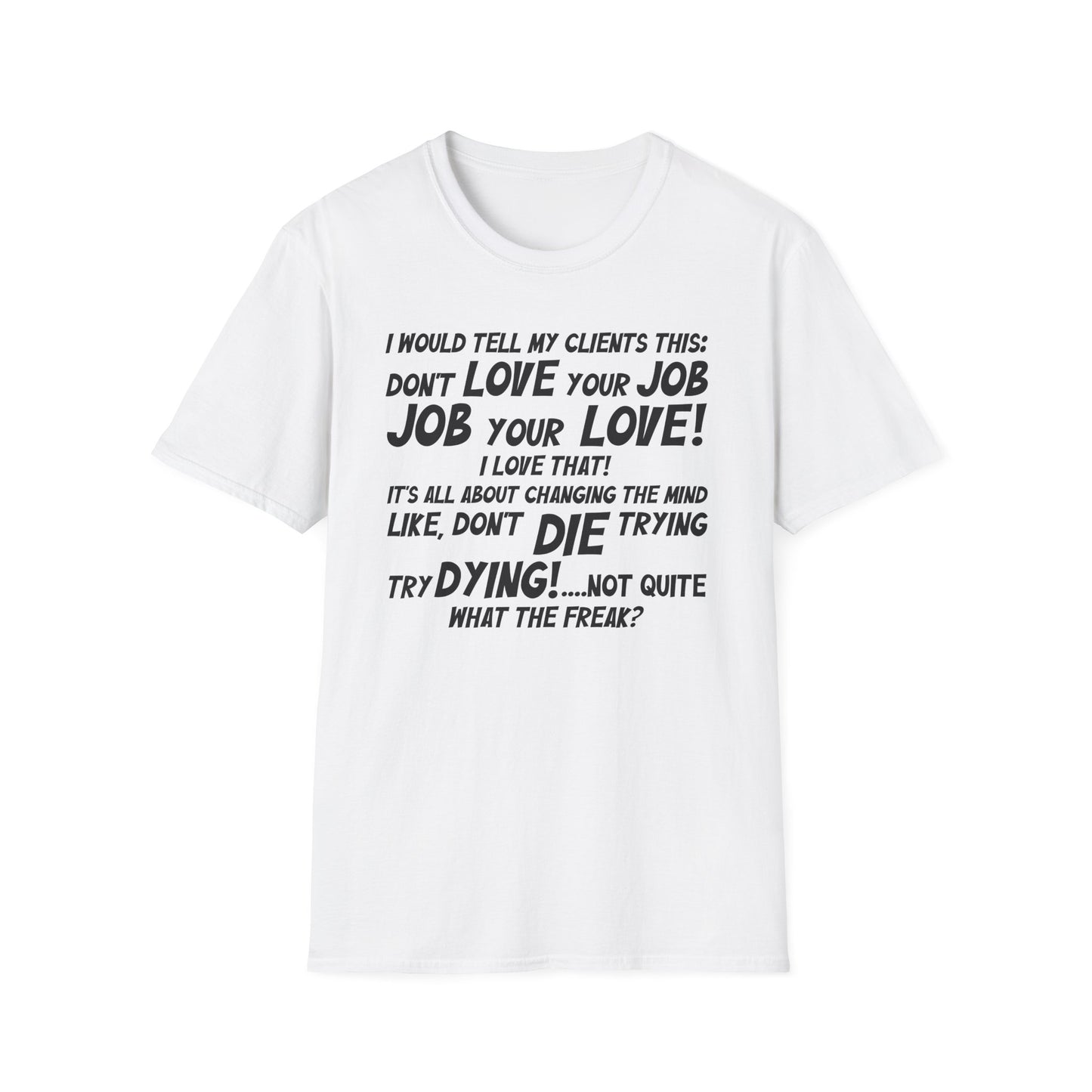 Job Your Love T-Shirt