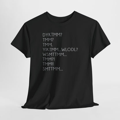 DYKTMM T-Shirt